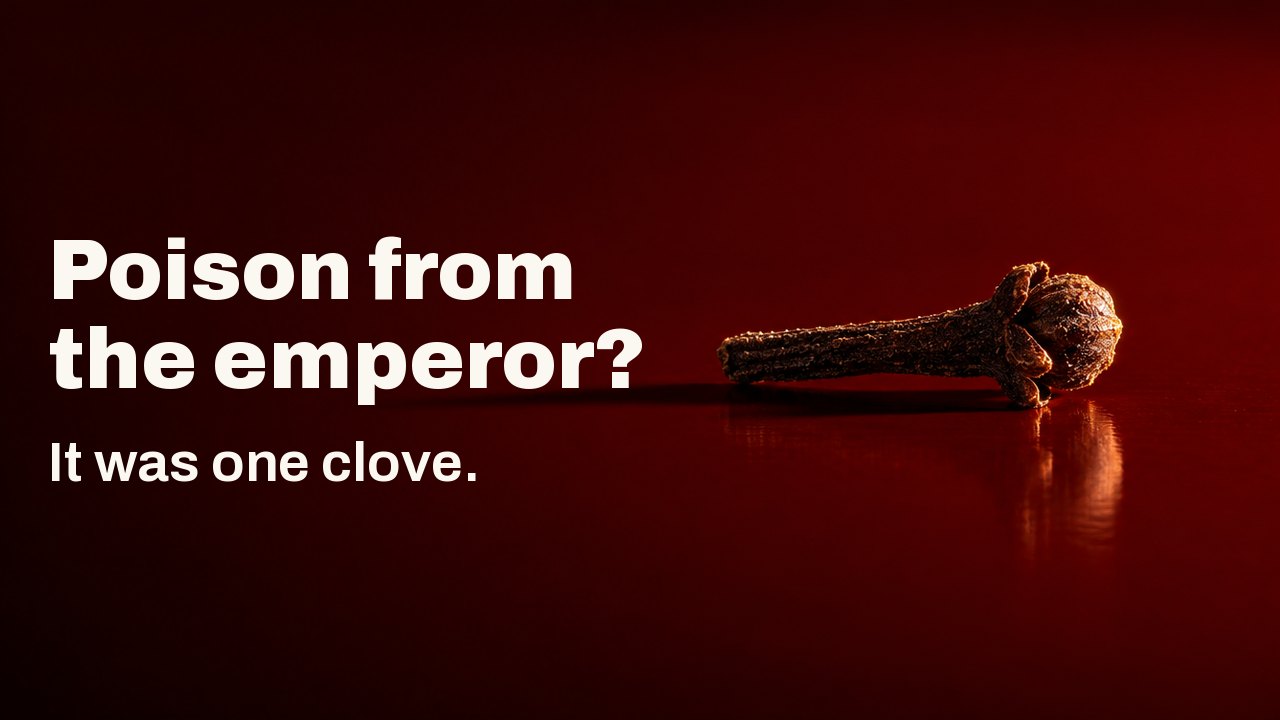 Poison from the emperor? It was one clove. A single dark clove bud lying on a glossy vermilion lacquer tray like a small iron nail, lit hard from one side so its long shadow stretches across the lacquer.