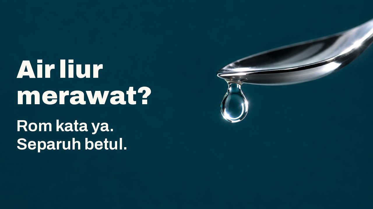 Air liur merawat? Rom kata ya. Separuh betul. Setitis cecair jernih tergantung di hujung sudu perak yang berkilat di atas latar hijau kebiruan yang dalam, dengan gelang cahaya terang terperangkap di dalam titisan itu.