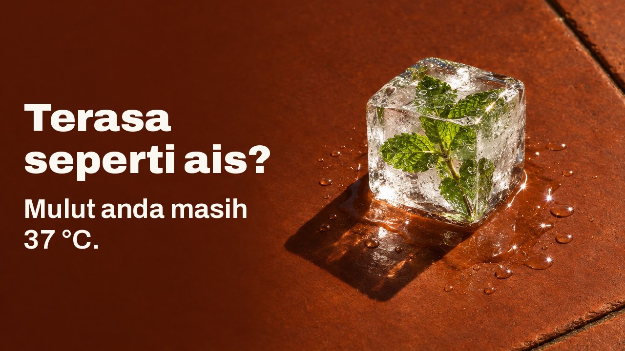 Terasa seperti ais? Mulut anda masih 37 °C. Seketul ais jernih dengan setangkai pudina beku di dalamnya, mencair di atas jubin terakota yang panas dijemur matahari dalam cahaya petang yang terik.
